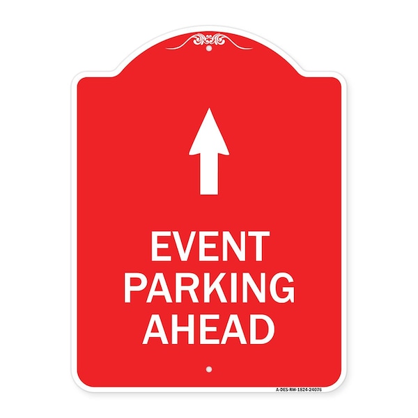 Signmission Designer Series Sign-Event Parking Ahead, Red & White Aluminum Sign, 18" x 24", RW-1824-24076 A-DES-RW-1824-24076 - main